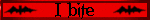 An animated button with the words 'I bite' in between bat silhouettes, which turn black and red.